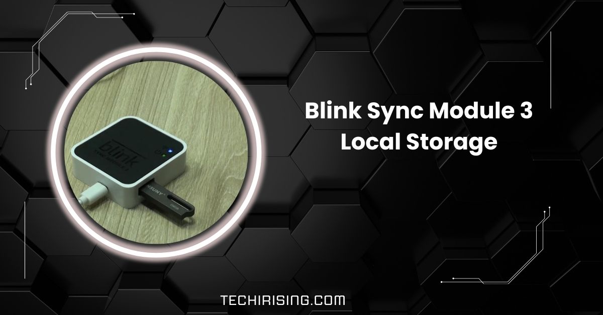 Blink Sync Module 3 Local Storage